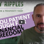 Are you patient enough for financial freedom?